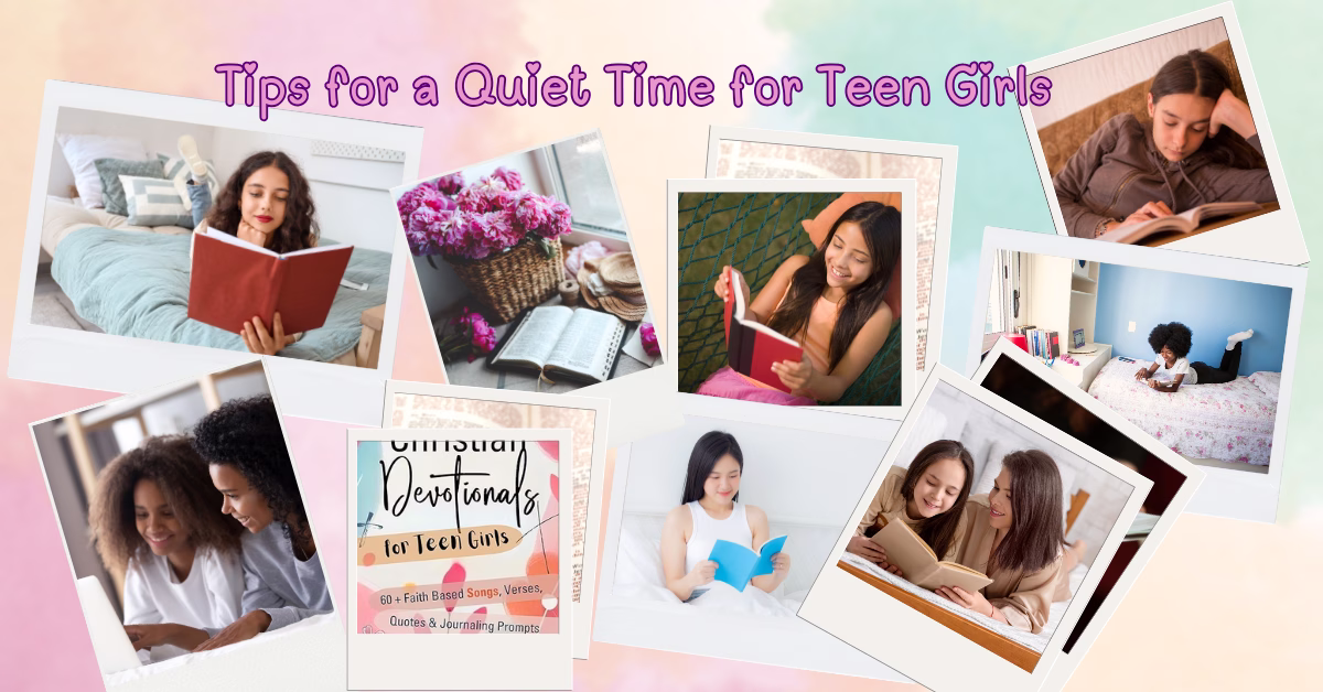 Nurturing a Quiet Time for Teen Girls