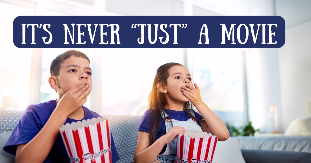 It's Never "JUST" a Movie!